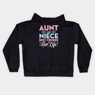 Aunt And Niece Best Friends For Life Happy To Me You Uncle Kids Hoodie